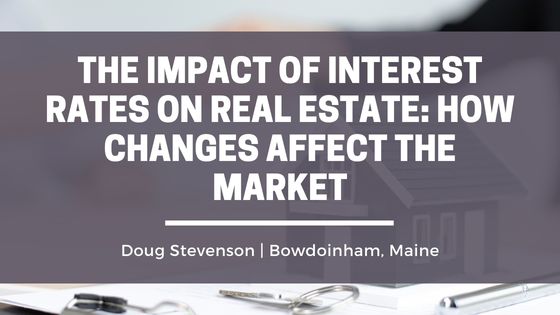 The Impact of Interest Rates on Real Estate: How Changes Affect the Market