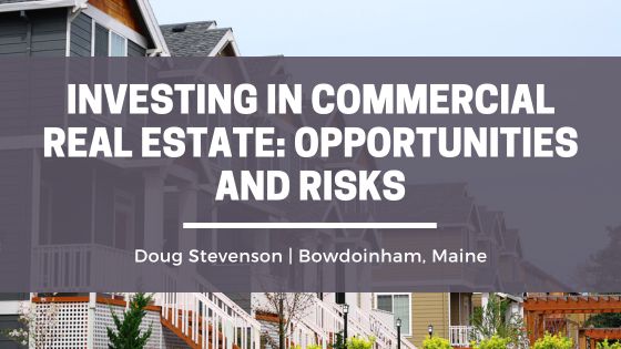 Investing in Commercial Real Estate: Opportunities and Risks