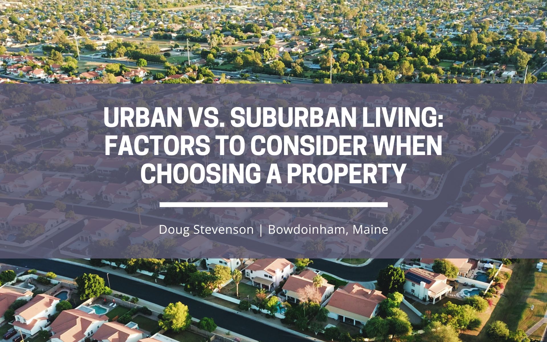 Urban vs. Suburban Living: Factors to Consider When Choosing a Property