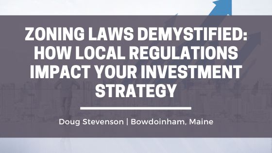 Zoning Laws Demystified: How Local Regulations Impact Your Investment Strategy